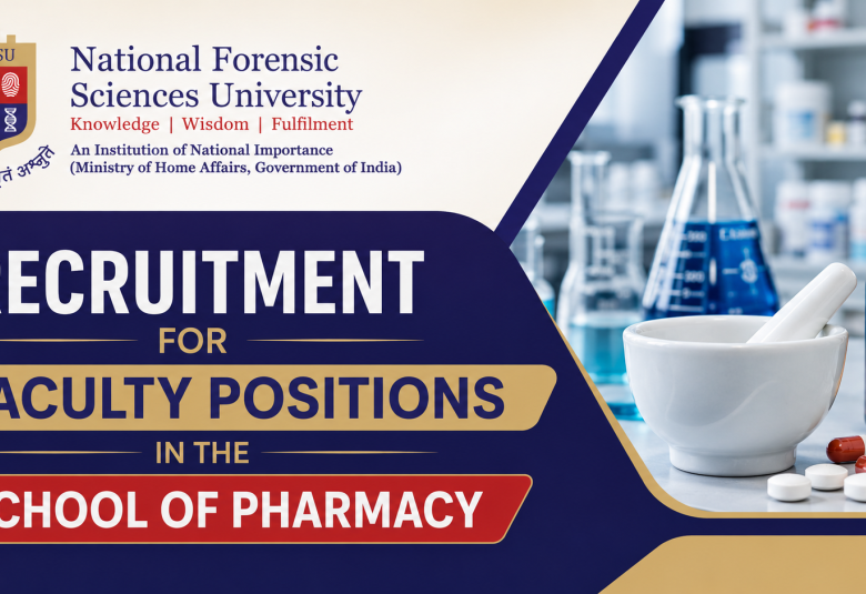Recruitment for faculty positions in the School of Pharmacy at NFSU