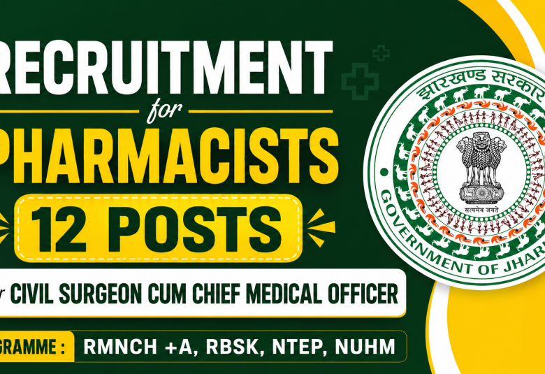 Recruitment for Pharmacists under Civil Surgeon cum Chief Medical Officer