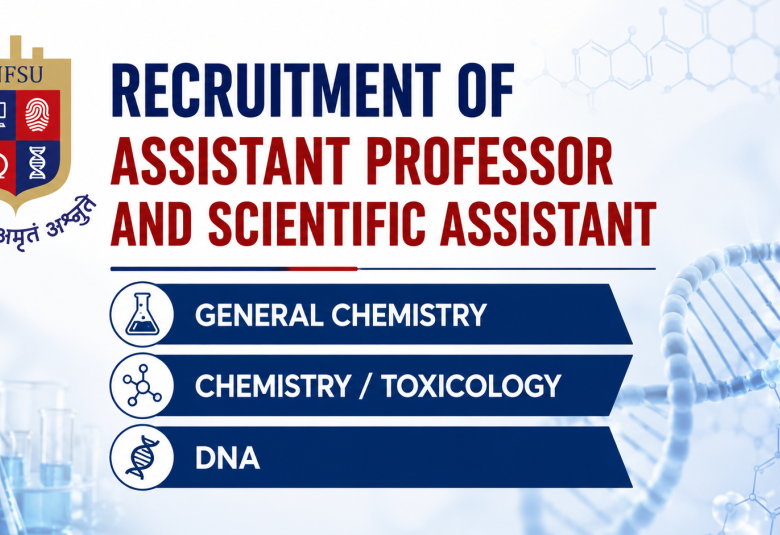 Recruitment of Assistant Professor and Scientific Assistant at NFSU