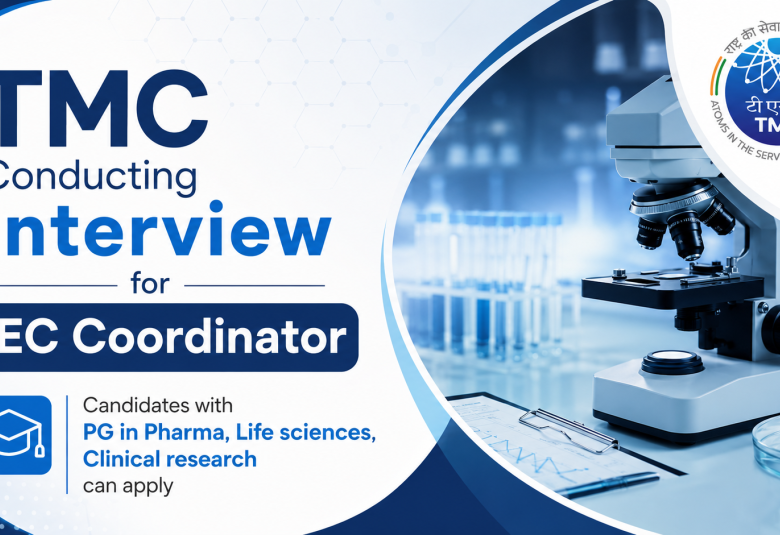 TMC Conducting Interview for IEC Coordinator | Candidates with PG in Pharma, Life sciences, Clinical research can apply