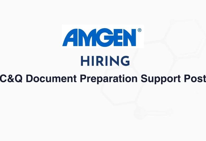 Work as C&Q Document Preparation Support at Amgen