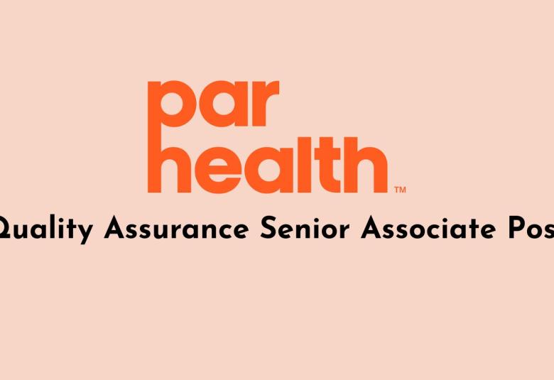 Work as Quality Assurance Senior Associate at Par Health