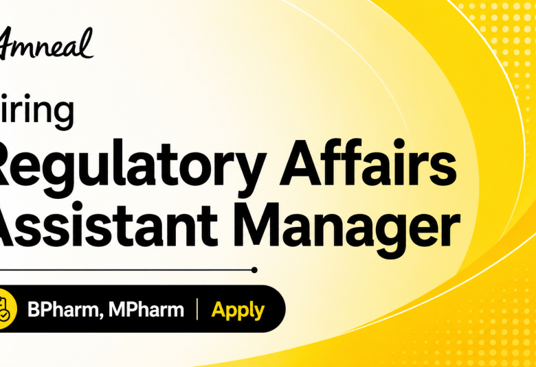 Amneal Pharma Hiring Regulatory Affairs Assistant Manager