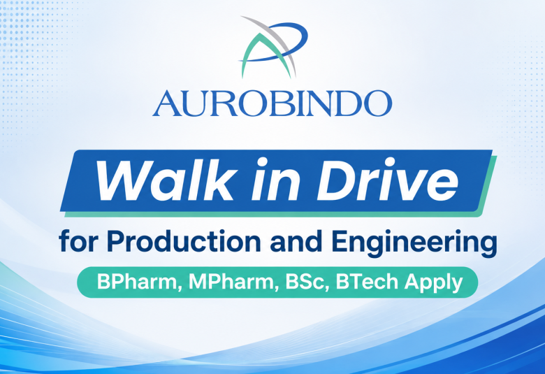 Aurobindo Pharma Walk in Drive for Production and Engineering