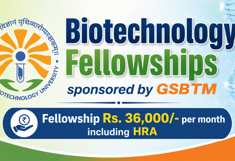 Biotechnology Fellowships sponsored by GSBTM at Gujarat Biotechnology University