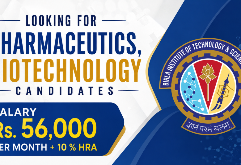 BITS Pilani Looking for Pharmaceutics, Biotechnology candidates