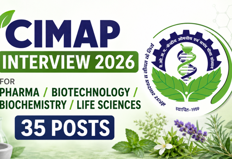 CIMAP Interview 2026 for Pharma / Biotechnology / Biochemistry / Life Sciences