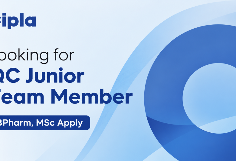 Cipla looking for QC Junior Team Member, B.Pharm, MSc Apply