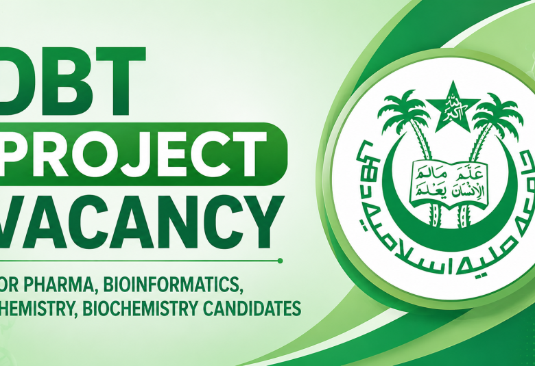 DBT Project Vacancy for Pharma, Bioinformatics, Chemistry, Biochemistry candidates at Jamia Millia Islamia