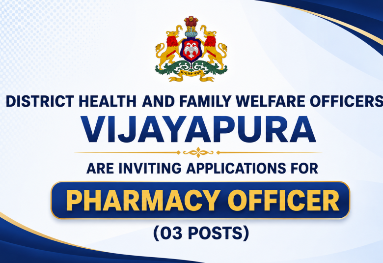 District Health and Family Welfare Officers Vijayapura are inviting applications for Pharmacy Officer