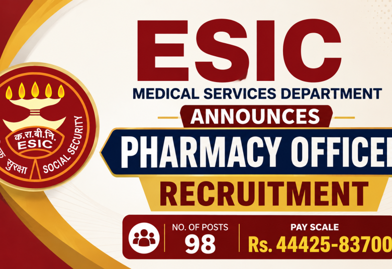 ESIC Medical Services Department Announces Pharmacy Officer Recruitment