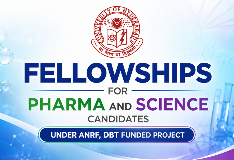 Fellowships for Pharma and Science candidates under ANRF, DBT funded project at University of Hyderabad