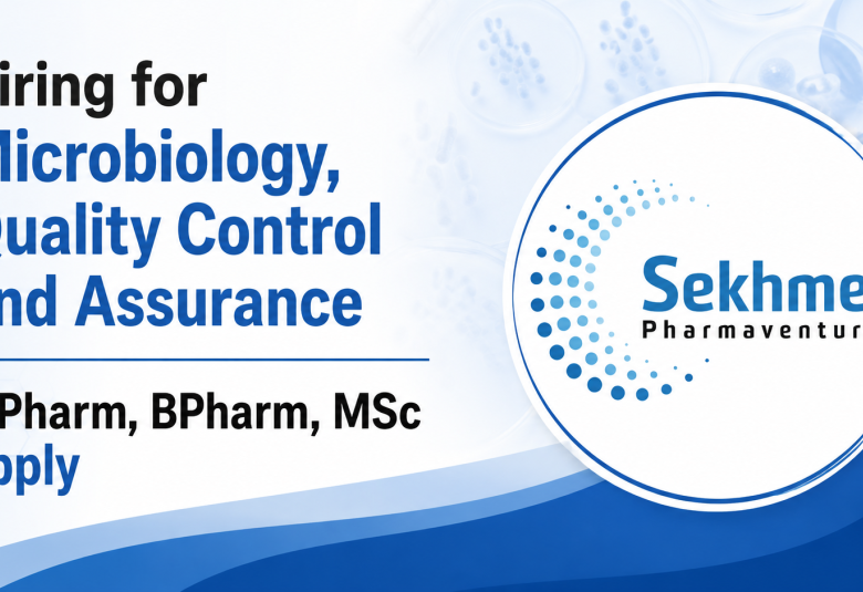 Hiring for Microbiology, Quality Control and Assurance at Sekhmet Pharmaventures