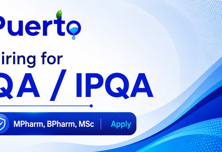 Hiring for QA / IPQA at Puerto Life Sciences Pvt. Ltd