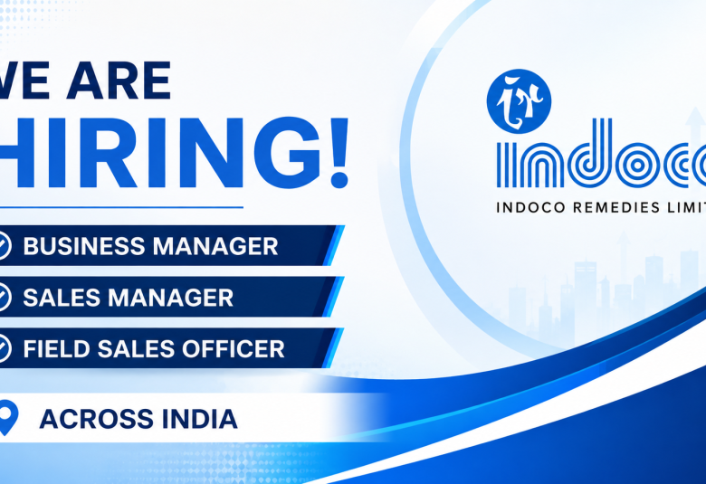 Indoco Remedies Hiring Business Manager, Sales Manager, Field Sales Officer
