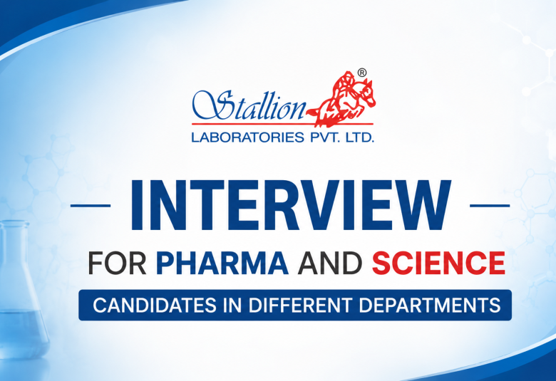 Interview for Pharma and Science candidates in different departments at Stallion Laboratories