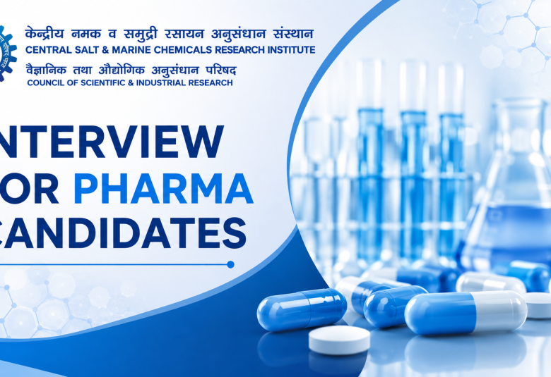 Interview for Pharma candidates at CSIR-CSMCRI