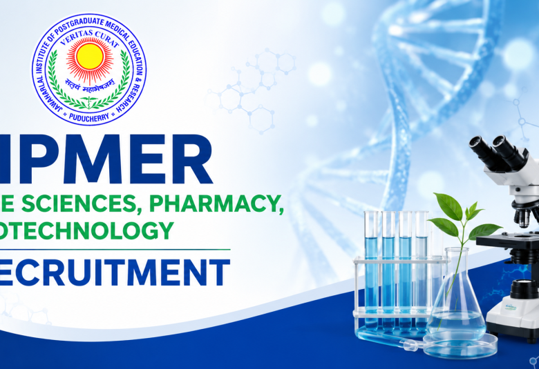 JIPMER Life Sciences, Pharmacy, Biotechnology Recruitment 