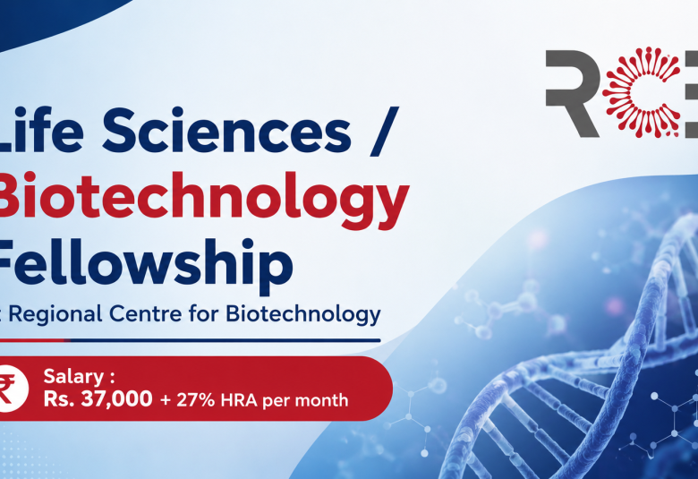 Life Sciences / Biotechnology Fellowship at Regional Centre for Biotechnology