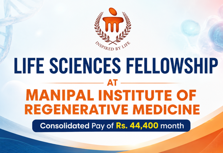 Life Sciences Fellowship at Manipal Institute of Regenerative Medicine