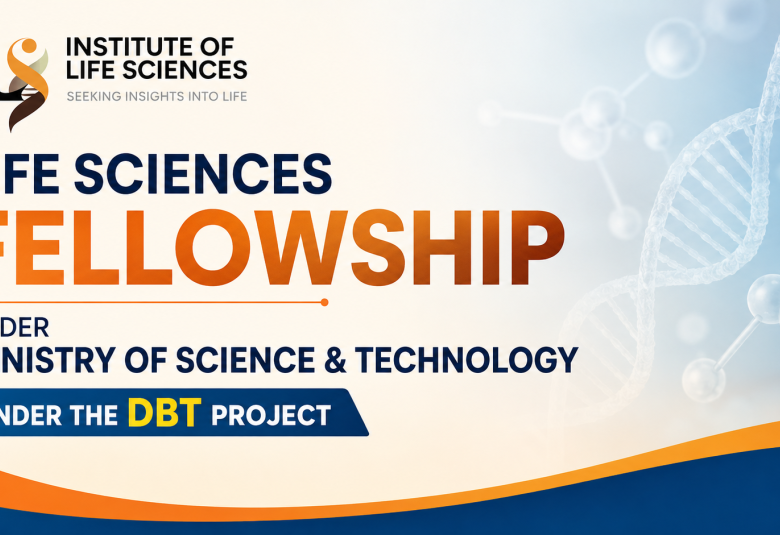 Life Sciences Fellowship under Ministry of Science & Technology