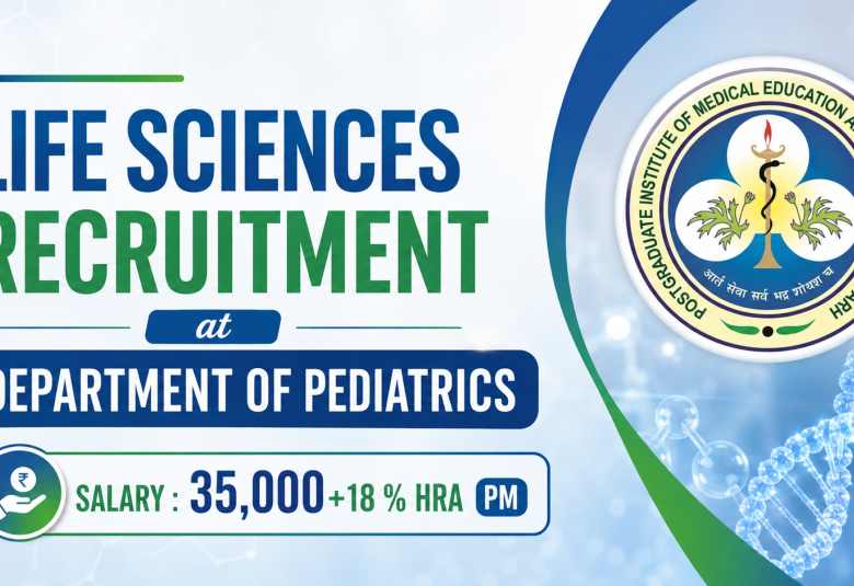 Life Sciences Recruitment at Department of Pediatrics, PGIMER