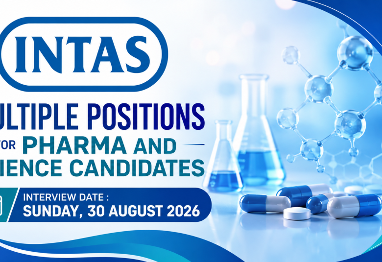 Multiple Positions for Pharma and Science candidates at Intas Pharma