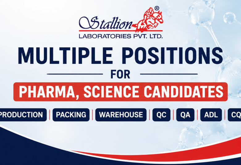 Multiple Positions for Pharma, Science candidates at Stallion Laboratories