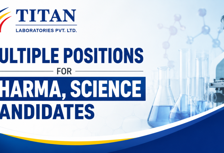 Multiple Positions for Pharma, Science candidates at Titan Laboratories