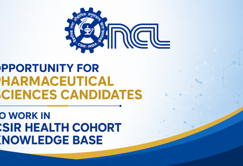 NCL Opportunity for Pharmaceutical Sciences candidates to work in CSIR Health Cohort Knowledge base