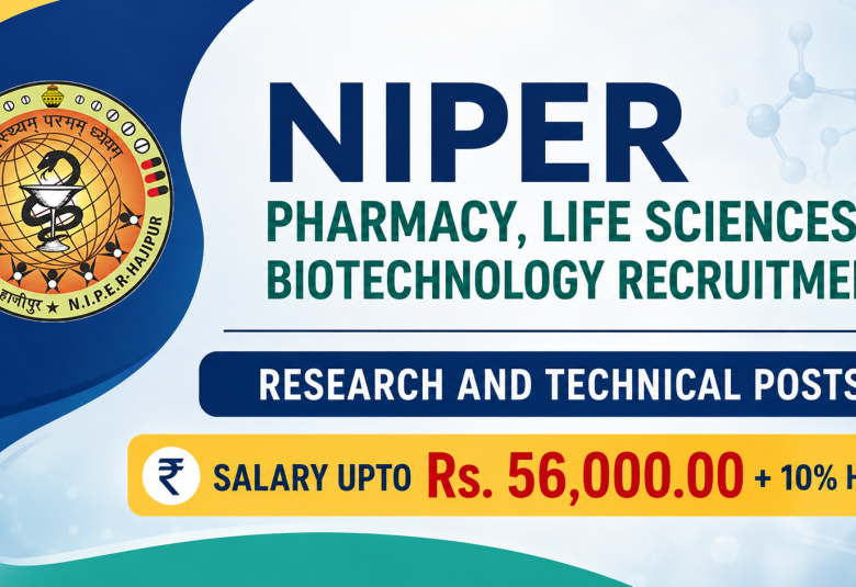 NIPER Pharmacy, Life Sciences, Biotechnology Recruitment - Research and Technical posts