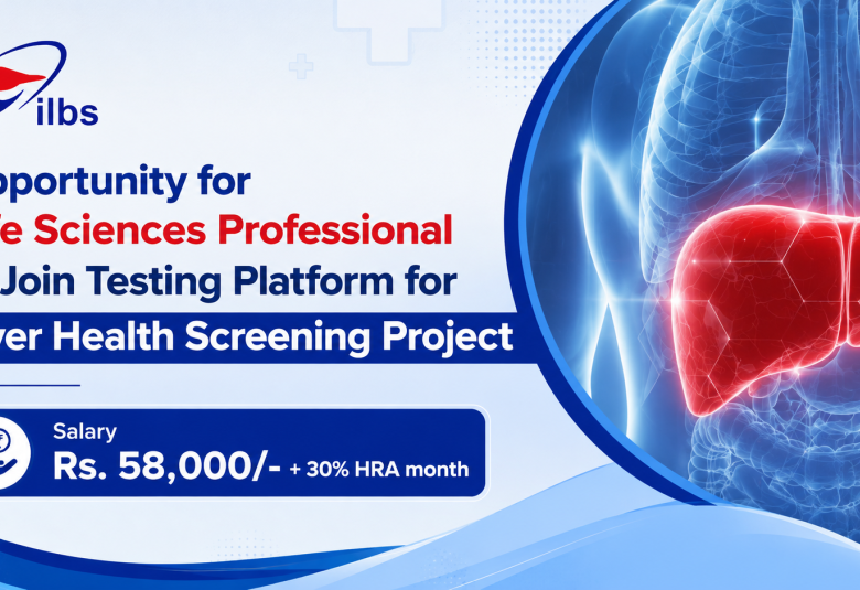 Opportunity for Life Sciences Professional to Join Testing Platform for Liver Health Screening Project at ILBS