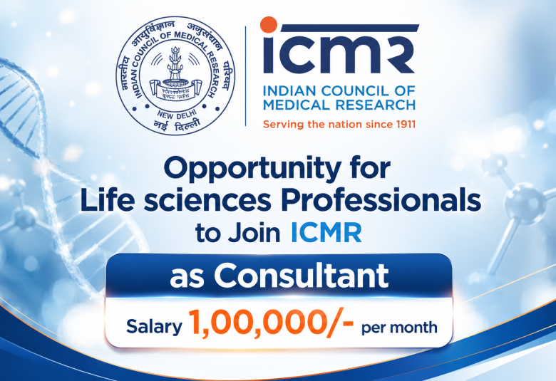 Opportunity for Life sciences Professionals to Join ICMR as Consultant