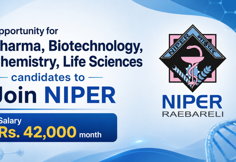 Opportunity for Pharma, Biotechnology, Chemistry, Life Sciences candidates to Join NIPER