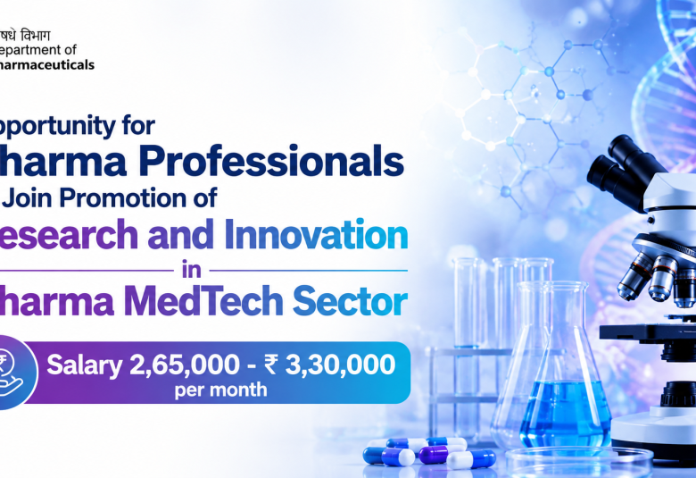 Opportunity for Pharma Professionals to Join Promotion of Research and Innovation in Pharma MedTech Sector