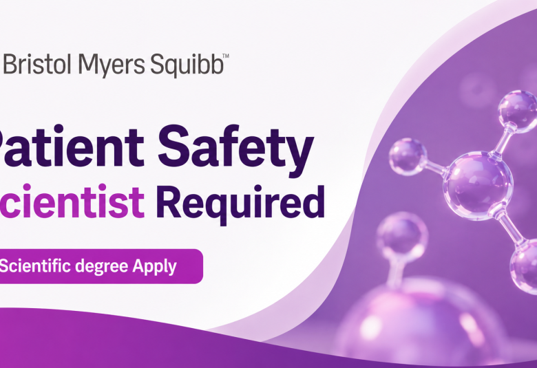 Patient Safety Scientist Require at Bristol Myers Squibb