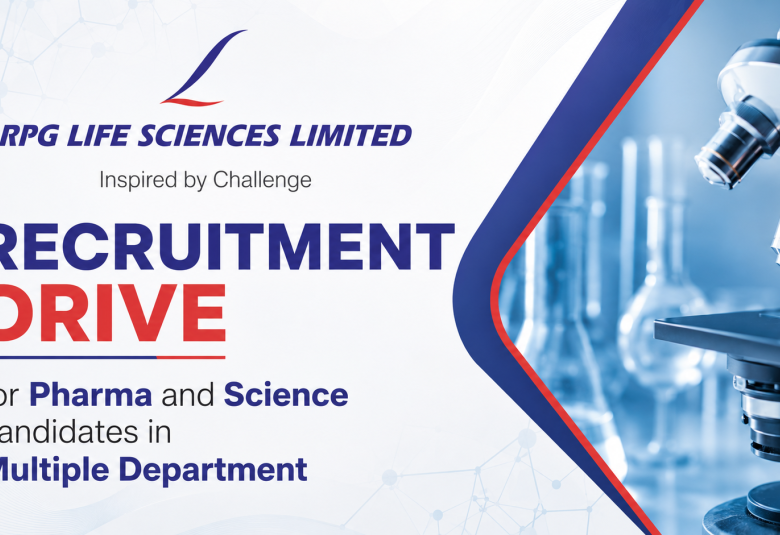 Recruitment Drive for Pharma and Science candidates in Multiple Department at RPG Life Sciences