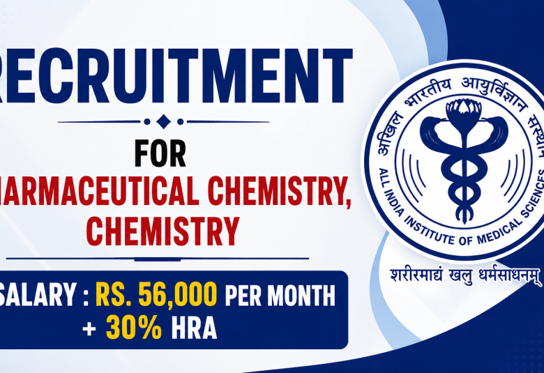Recruitment for Pharmaceutical Chemistry, Chemistry at NDDTC, AIIMS