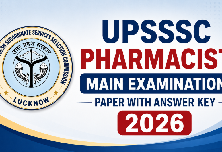 UPSSSC Pharmacist Main Examination Paper with Answer Key 2026