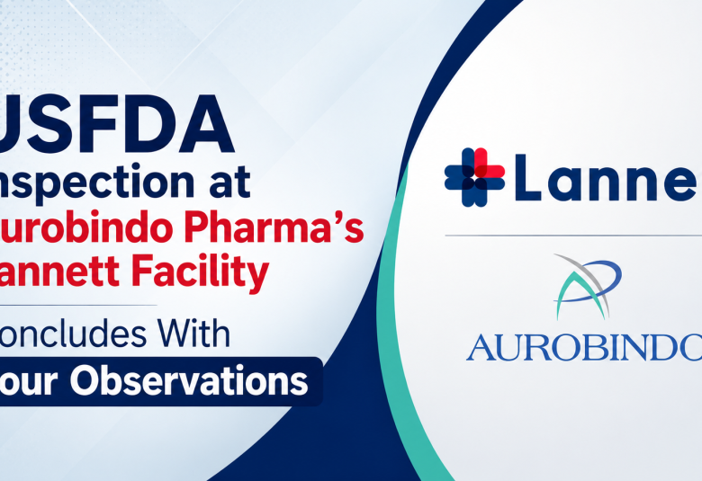 USFDA Inspection at Aurobindo Pharma’s Lannett Facility Concludes With Four Observations