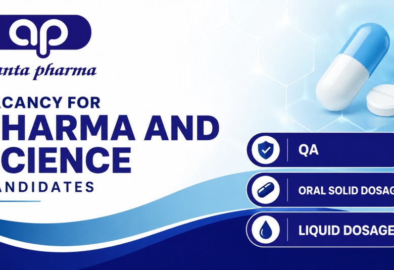 Vacancy for Pharma and Science candidates in QA, Oral Solid Dosage, Liquid Dosage at Ajanta Pharma