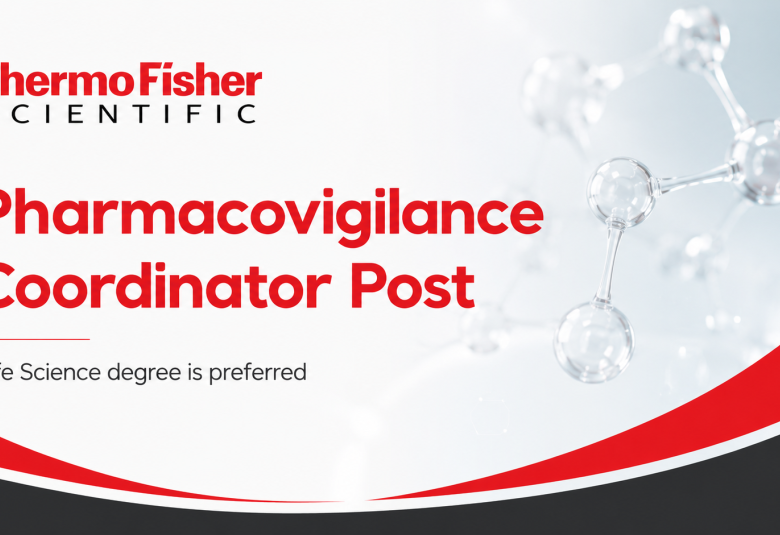 Work as Pharmacovigilance Coordinator at Thermo Fisher Scientific