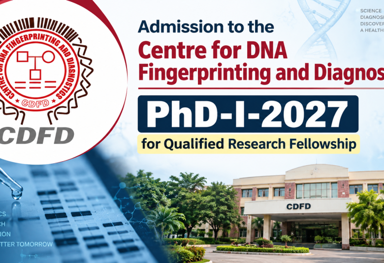 Admission to the CDFD PhD-I-2027 for Qualified Research Fellowship