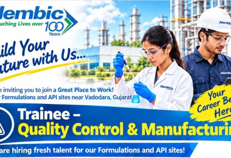 Alembic Pharma Hiring Quality Control & Manufacturing Trainee