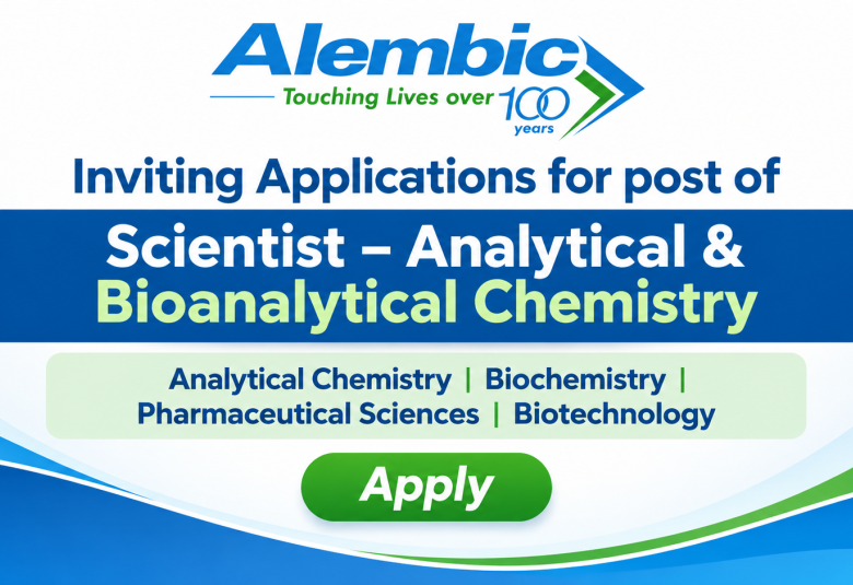 Alembic Pharmaceuticals inviting applications for post of Scientist – Analytical & Bioanalytical Chemistry