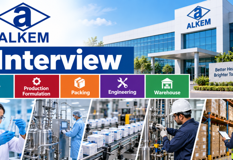 Alkem Labs interview for QC, Production - Formulation, Packing, Engineering and Warehouse departments