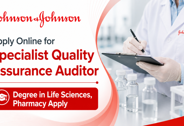 Apply Online for Specialist Quality Assurance Auditor at Johnson & Johnson