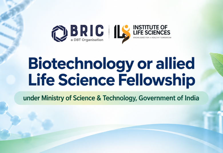 Biotechnology or allied Life Science Fellowship under Ministry of Science & Technology, Government of India