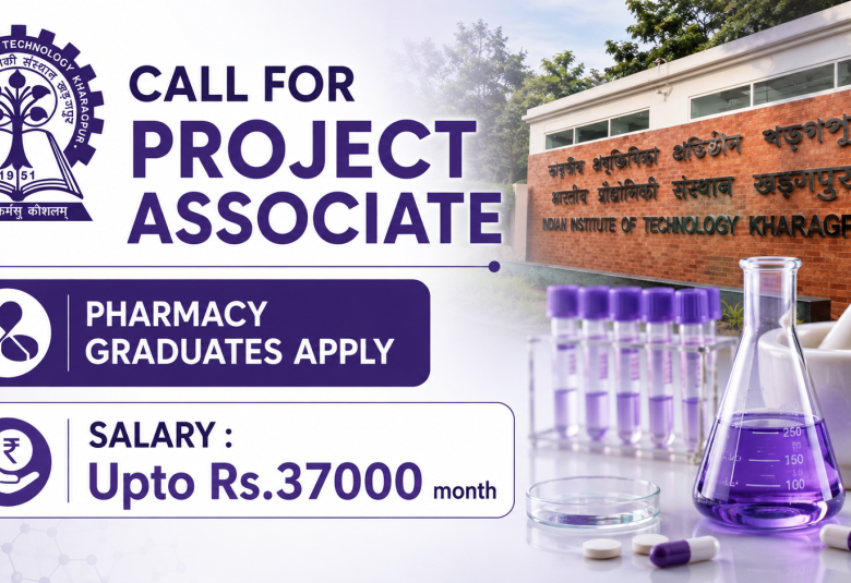 Call for Project Associate at IIT Kharagpur - Pharmacy graduates apply