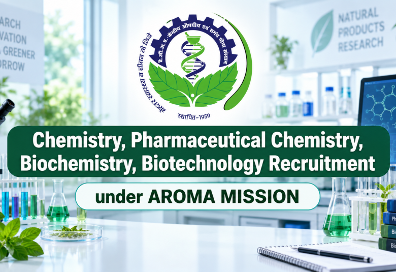Chemistry, Pharmaceutical Chemistry, Biochemistry, Biotechnology Recruitment under AROMA MISSION